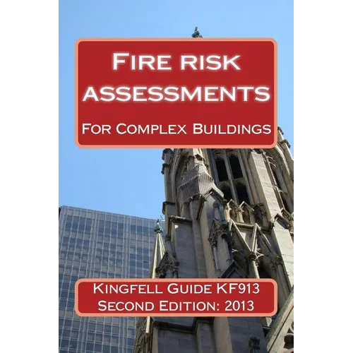 Kingfell Guide KF913 - Second edition: Fire risk assessments for complex buildings - Paperback
