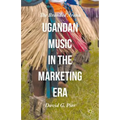 Ugandan Music in the Marketing Era: The Branded Arena - Hardcover
