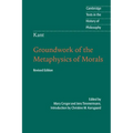 Kant: Groundwork of the Metaphysics of Morals - Paperback
