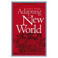 Adapting to a New World: English Society in the Seventeenth-Century Chesapeake - Paperback