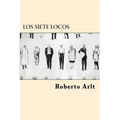 Los Siete Locos (Spanish Edition) - Paperback