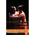The Poetry of Greek Tragedy - Paperback