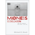 Madness Is Civilization: When the Diagnosis Was Social, 1948-1980 - Paperback