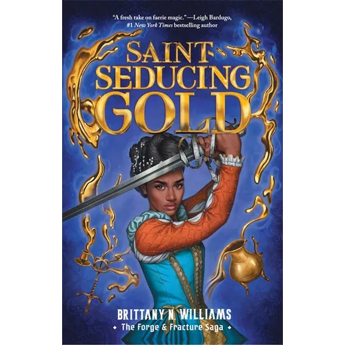 Saint-Seducing Gold (the Forge & Fracture Saga, Book 2) - Paperback