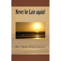 Never be Late again! - Paperback