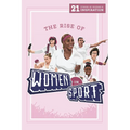 The Rise of Women in Sport: 21 Stories of Courage and Inspiration - Paperback