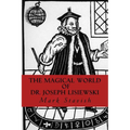 The Magical World of Dr. Joseph Lisiewski - Paperback
