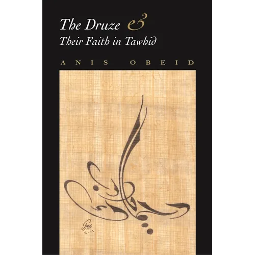 The Druze and Their Faith in Tawhid - Paperback