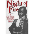 Night of Fire: The Black Napoleon and the Battle for Haiti - Paperback