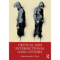 Critical and Intersectional Gang Studies - Paperback