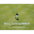 Bull City Summer: A Season at the Ballpark - Hardcover
