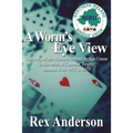 A Worm's Eye View: The story of the Northern Ireland Bridge Union in the series of Camrose Trophy matches from 1937 to 2021 - Paperback