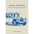Hounds of the Road: History of the Greyhound Bus Company - Paperback