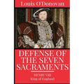 Defence of the Seven Sacraments - Paperback