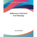 Halloween a Festival of Lost Meanings - Paperback