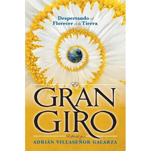 El Gran Giro: Despertando al florecer de la Tierra - Paperback