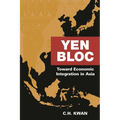 Yen Bloc: Toward Economic Integration in Asia - Paperback