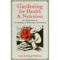 Gardening for Health and Nutrition: An Introduction to the Method of Biodynamic Gardening - Paperback