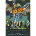 Monarchs in a Changing World: Biology and Conservation of an Iconic Butterfly - Hardcover