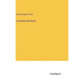 A Journey due North - Hardcover