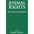 Animal Rights: The Changing Debate - Paperback
