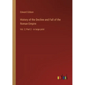 History of the Decline and Fall of the Roman Empire: Vol. 2; Part 2 - in large print - Paperback