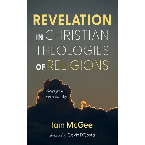 Revelation in Christian Theologies of Religions - Paperback