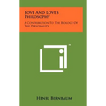 Love And Love's Philosophy: A Contribution To The Biology Of The Personality - Hardcover