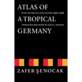 Atlas of a Tropical Germany: Essays on Politics and Culture, 1990-1998 - Paperback