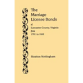 Marriage License Bonds of Lancaster County, Virginia, from 1701 to 1848 - Paperback