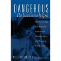 Dangerous Relationships: How to Identify and Respond to the Seven Warning Signs of a Troubled Relationship - Paperback