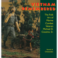 Vietnam Remembered: The Folk Art of Marine Combat Veteran Michael D. Cousino, Sr. - Paperback