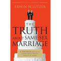 The Truth about Same-Sex Marriage: 6 Things You Must Know about What's Really at Stake - Paperback