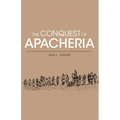 Conquest of Apacheria - Paperback