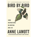 Bird by Bird: Some Instructions on Writing and Life - Paperback