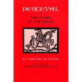 Perceval; Or, the Story of the Grail - Paperback