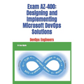 Exam AZ-400: Designing and Implementing Microsoft DevOps Solutions - Paperback