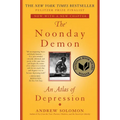 The Noonday Demon: An Atlas of Depression - Paperback