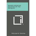 Masked Medicine Societies Of The Iroquois - Hardcover