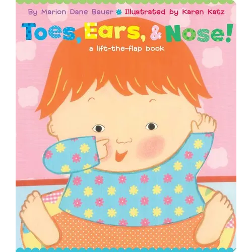 Toes, Ears, & Nose!: A Lift-The-Flap Book (Lap Edition) - Board Book