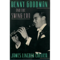 Benny Goodman and the Swing Era - Hardcover