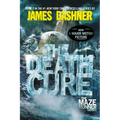 The Death Cure: Book Three of the Maze Runner Series - Paperback