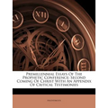 Premillennial Essays Of The Prophetic Conference: Second Coming Of Christ With An Appendix Of Critical Testimonies - Paperback