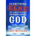 Everything Else You Always Wanted to Know About God (But Were Afraid to Ask) - Paperback