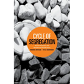 Cycle of Segregation: Social Processes and Residential Stratification - Paperback