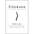 Courage: The Backbone of Leadership - Hardcover