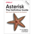 Asterisk: The Definitive Guide: Open Source Telephony for the Enterprise - Paperback