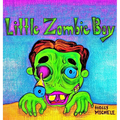 Little Zombie Boy: A Zombie Adventure for Children - Hardcover