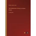 The Confessions of Harry Lorrequer; Fiction: in large print - Paperback