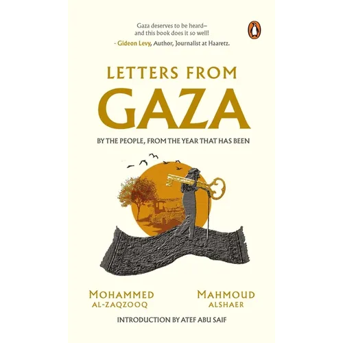 Letters from Gaza: Post October 2023, the First Collection of In-The-Moment Reflections from the People of Gaza; Written from the Vortex of Turmoil - Hardcover